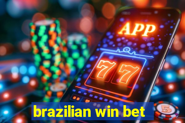 brazilian win bet